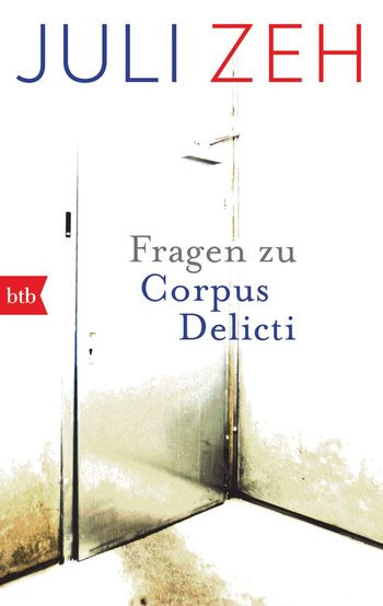 Cover: Juli Zeh – Fragen zu Corpus Delicti